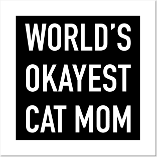 World's Okayest Cat Mom White Typography Posters and Art